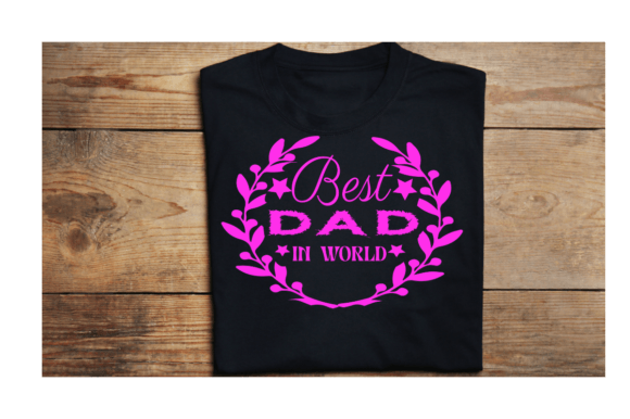 Best Dad in World SVG Graphics & T-Shirt Designs Review