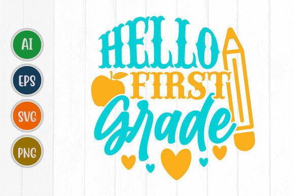 Hello First Grade Graphics for T-Shirt Designs