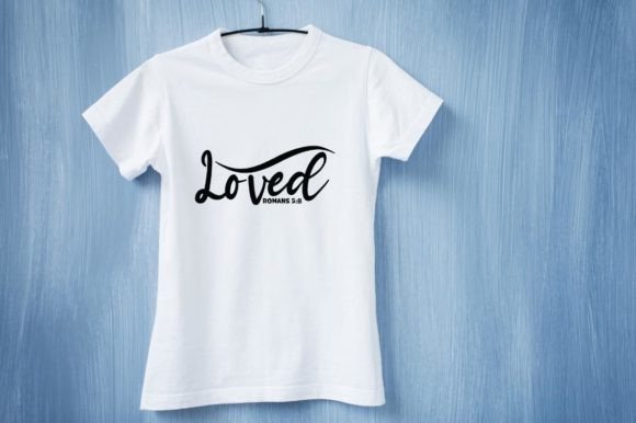Loved Romans 5 8 Graphics & T-Shirt Designs Review