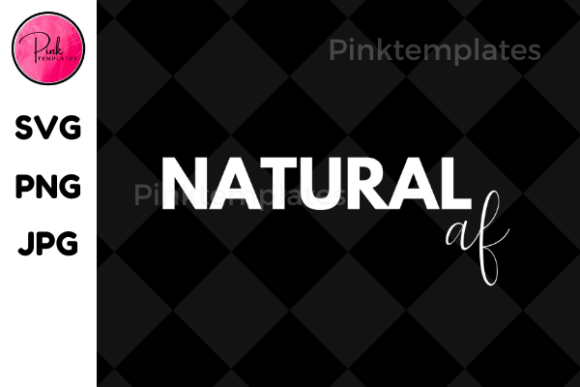 Natural AF T-Shirt Designs & Graphics Review