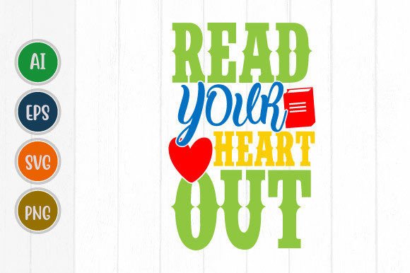 Read Your Heart Out Graphics for T-Shirt Designs