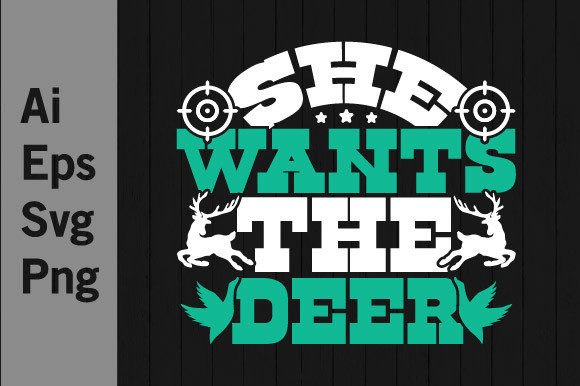 She Wants the Deer: Hunting Graphics for T-Shirt Designs