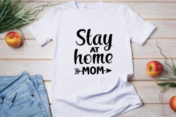 Stay at Home Mom Graphics & T-Shirt Designs Review